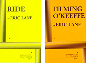 RIDE and FILMING O'KEEFFE playwright Eric Lane Dramatists Play Service